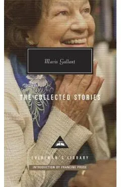 The Collected Stories of Mavis Gallant: Introduction by Francine Prose