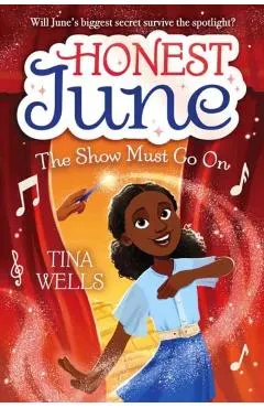 Honest June: The Show Must Go on