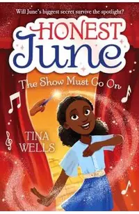 Honest June: The Show Must Go on