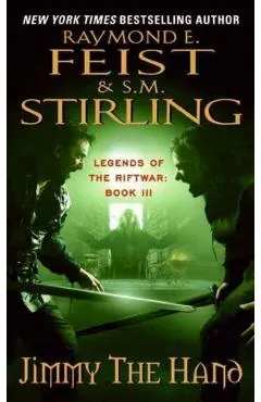 Jimmy the Hand: Legends of the Riftwar, Book 3