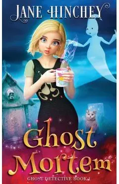 Ghost Mortem: A Ghost Detective Paranormal Cozy Mystery #1