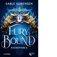 Fury Bound. Razbunarea. Seria Lupii distrugerii