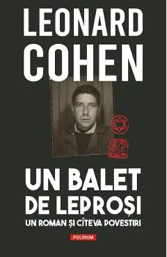 Un balet de leprosi. Un roman si citeva povestiri