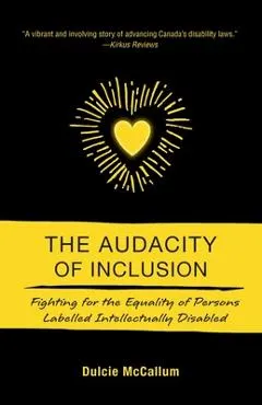 The Audacity of Inclusion: Fighting for the Equality of Persons Labelled Intellectually Disabled
