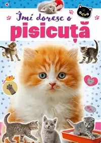 Îmi doresc o pisicuță - Paperback brosat