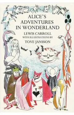 Alice's Adventures in Wonderland: Tove Jansson Edition