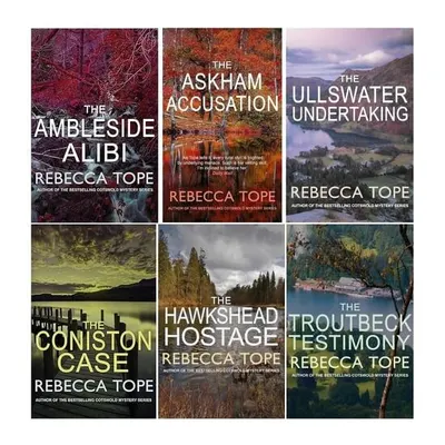 Lake District Mysteries Collection 6 Books Set Pack By Rebecca Tope (Ambleside Alibi, Coniston Case, Troutbeck Testimony, Hawkshead Hostage, Ullswater Undertaking, Askham Accusation)