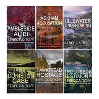 Lake District Mysteries Collection 6 Books Set Pack By Rebecca Tope (Ambleside Alibi, Coniston Case, Troutbeck Testimony, Hawkshead Hostage, Ullswater Undertaking, Askham Accusation)