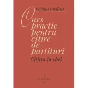 Curs practic pentru citire de partituri. Citirea in chei