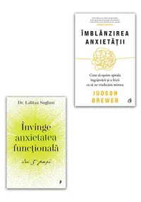 Pachet Invinge anxietatea functionala in 5 pasi + Imblanzirea anxietatii. Set 2 carti