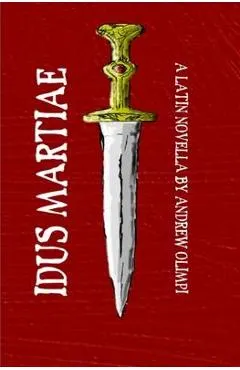 Idus Martiae: A Latin Novella
