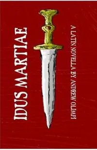 Idus Martiae: A Latin Novella