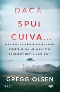 Dacă spui cuiva.... O poveste adevărată despre crimă, secrete de familie și unitatea de nezdruncinat a unor copii