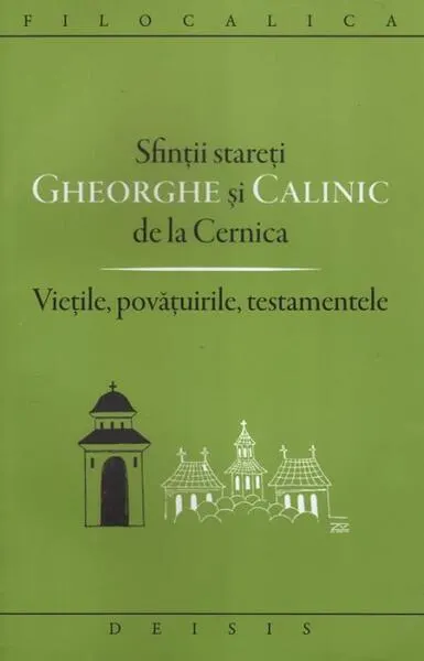 Sfinţii stareţi Gheorghe şi Calinic de la Cernica - Paperback brosat - ***