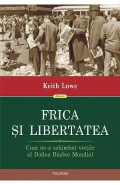 eBook Frica si libertatea. Cum ne-a schimbat vietile al Doilea Razboi Mondial