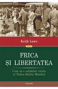 eBook Frica si libertatea. Cum ne-a schimbat vietile al Doilea Razboi Mondial