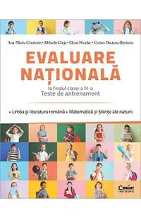 Evaluare Nationala. Teste de antrenament - Clasa 4 - Ana-Maria Canavoiu, Mihaela Carja, Elena Niculae, Corina Daciana Opritoiu