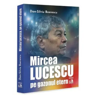 Mircea Lucescu pe gazonul etern