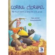 Corbul Ciorapel. 10 trucuri pentru a avea tot ce iti doresti