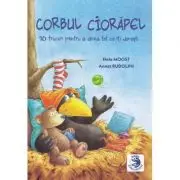Corbul Ciorapel. 10 trucuri pentru a avea tot ce iti doresti