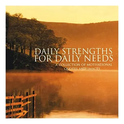 Daily strengths for daily needs