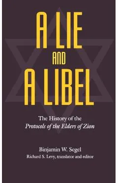 A Lie and a Libel: The History of the Protocols of the Elders of Zion