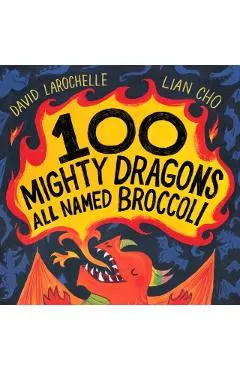 100 Mighty Dragons All Named Broccoli
