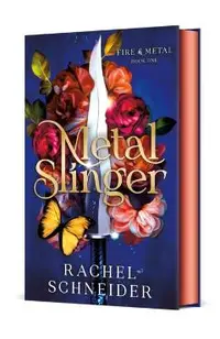 Metal Slinger: Fire & Metal: Book One