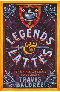 Legends and Lattes. Legends and Lattes #1
