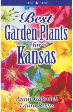Best Garden Plants for Kansas