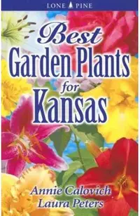 Best Garden Plants for Kansas