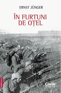 În furtuni de oțel. Ediția a II-a - Paperback brosat - Ernst Jünger