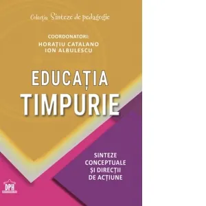 Educatia timpurie. Sinteze conceptuale si directii de actiune