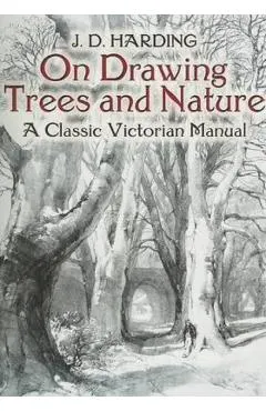 On Drawing Trees and Nature: A Classic Victorian Manual