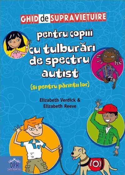 Ghid de supraviețuire pentru copiii cu tulburări de spectru autist (și pentru părinții lor) - Paperback brosat - Elizabeth Verdick, Elizabeth Reeve