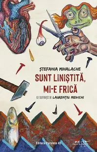 Sunt liniștită, mi-e frică - Paperback brosat
