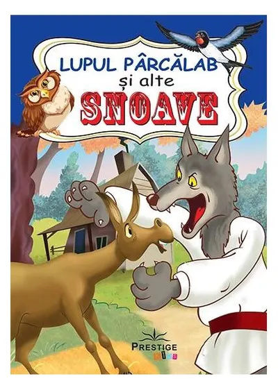 Lupul Pârcălab și alte Snoave - Paperback brosat - ***