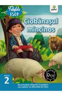 Ciobanasul mincinos. Fabulele lui Esop: Nivelul 2
