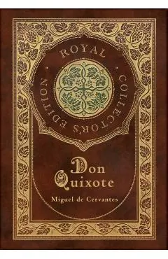 Don Quixote (Royal Collector's Edition) (Case Laminate Hardcover with Jacket)