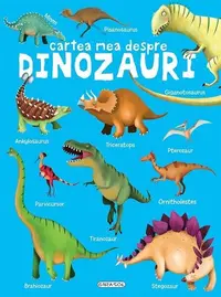 Cartea mea despre dinozauri - Hardcover - ***