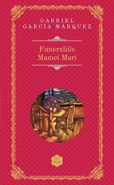 Funeraliile Mamei Mari - Hardcover - Gabriel García Márquez