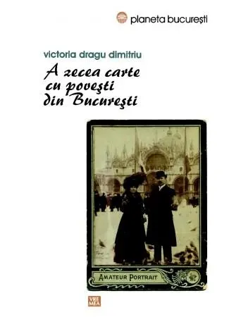 A zecea carte cu povesti din Bucuresti