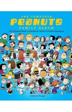 The Complete Peanuts Family Album: The Ultimate Guide to Charles M. Schulz's Classic Characters