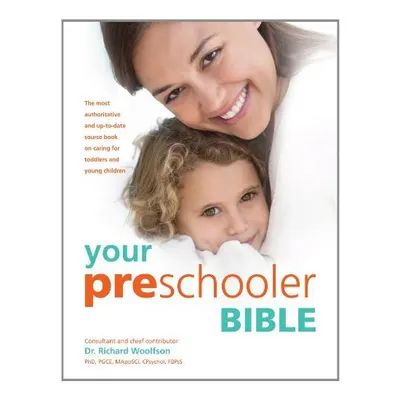 Your pre-schooler bible, Richard C. Woolfson