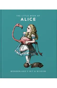 Little Book of Alice in Wonderland: Wonderland's Wit & Wisdom