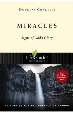 Miracles: Signs of God's Glory