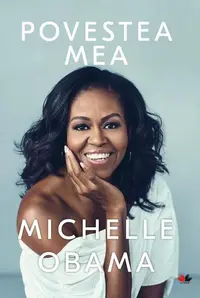Povestea mea - Paperback brosat - Michelle Obama