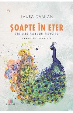 Soapte in eter. Cantecul paunului albastru