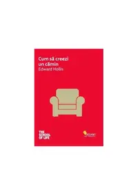 Cum să creezi un cămin - Paperback brosat - Edward Hollis