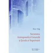 Societatea Antroposofica Generala si Scoala ei Superioara